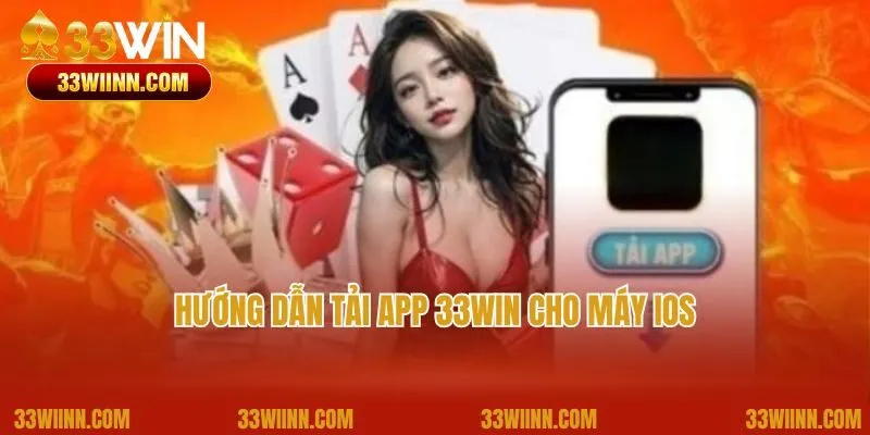 Hướng dẫn tải app 33Win cho máy iOS