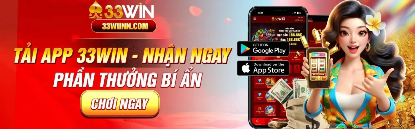 tải app 33win nhận thưởng